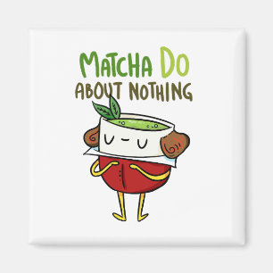 Matcha Do Over Niets Shakespeare Tea Pun Magnet