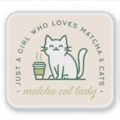 Matcha en kattenliefhebber grappig gewoon een meis sticker (Voorkant)