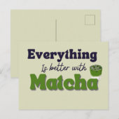 Matcha Green Tea, alles is beter met matcha Briefkaart (Voorkant / Achterkant)