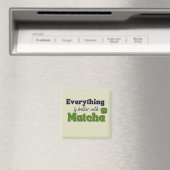 Matcha Green Tea, alles is beter met matcha Magneet (Insitu (Vaatwasser))