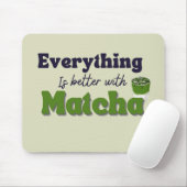 Matcha Green Tea, alles is beter met matcha Muismat (Met muis)