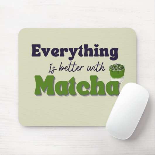 Matcha Green Tea, alles is beter met matcha Muismat (Met muis)