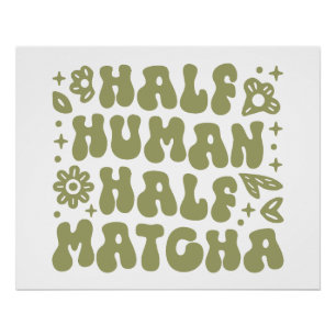 Matcha latte grappige citaten groene bloemen esthe perfect poster