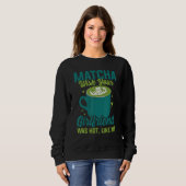 Matcha Tea Funny Tea Lover Drink thee Trui (Voorkant volledig)