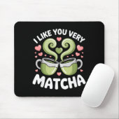 Matcha Tea Quote Green Tea Pun I Like You Very Mat Muismat (Met muis)