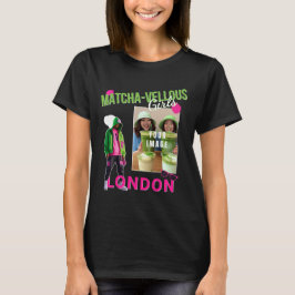 Matcha-vellous Girls London, deine Stadt dein Bild T-shirt