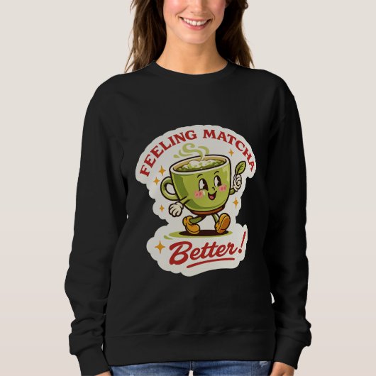 Matcha voelt beter – Matcha Latte Puns Retro Trui (Voorkant)