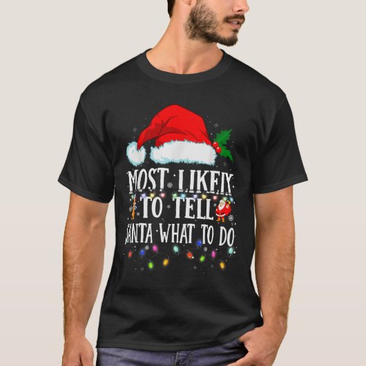 Matching Christmas Pjs Most Likely To Tell Santa W T-shirt (Voorkant)