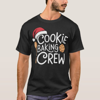 Matching Christmas 	s For Family Cookie Baking Cre T-shirt