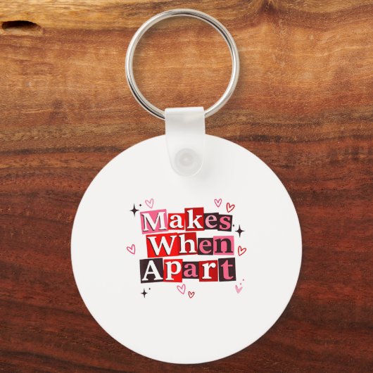 Matching Couple Makes When Apart Long Distance Rel Sleutelhanger (Voorkant)