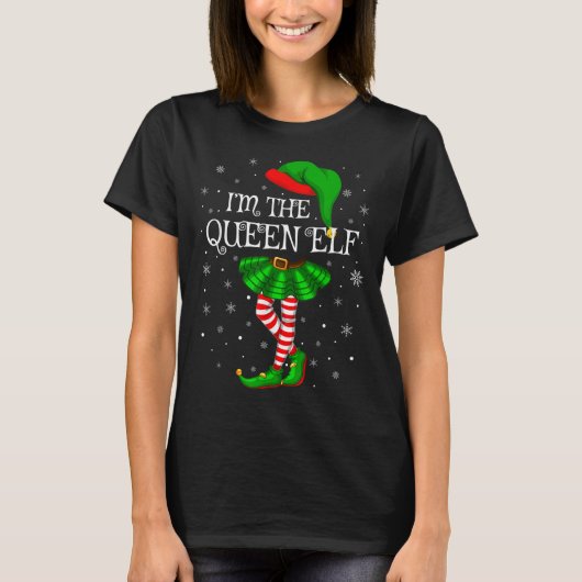 Matching Family Group I'm The Queen Elf Christmas  T-shirt (Voorkant)