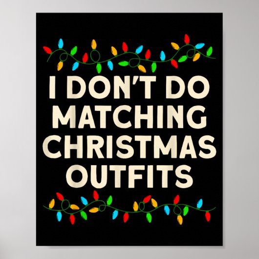Matching Family I Don't Do Matching Christmas Outf Poster (Voorkant)