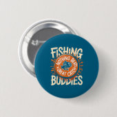 Matching Fishing Buddies Team Fisherman Friends Ch Ronde Button 5,7 Cm (Voorkant /achterkant)