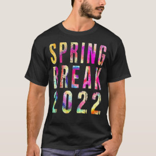 Matching Group Spring Break 2022 Tie Dye G T-shirt