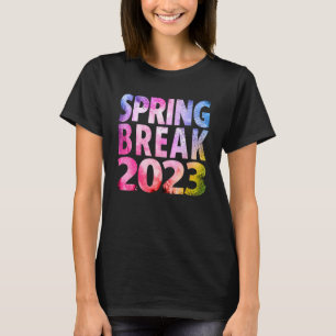 Matching Group Spring Break 2023 Tie Dye 1 T-shirt