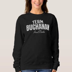 Matching Team Buchanan Proud Member Buchanan Famil Trui