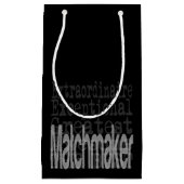 Matchmaker Extraordinaire Klein Cadeauzakje (Voorkant)