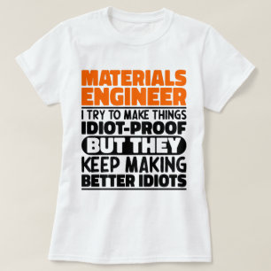 Materiaalingenieur Ik probeer dingen grappig citaa T-shirt