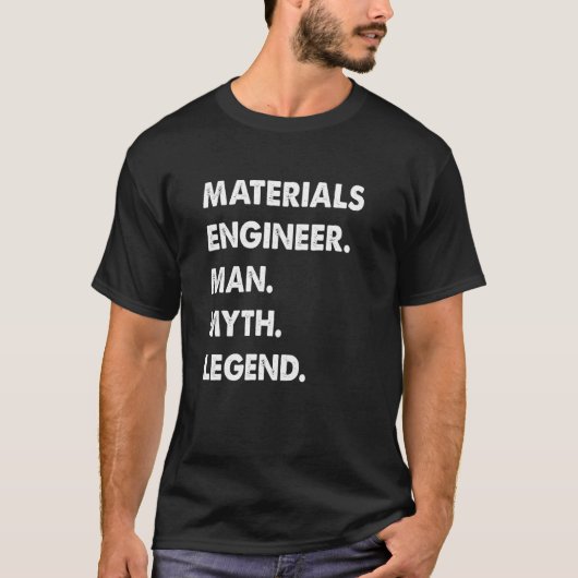 Materialen Engineer Man Myth Legend T-shirt (Voorkant)