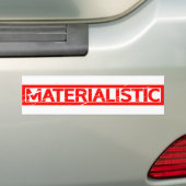 Materialistisch stempel bumpersticker (Op auto)