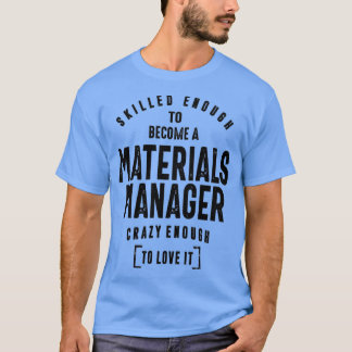 Materials Manager Gift Funny Job Title Profession T-shirt