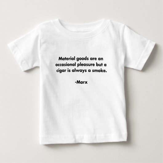 Materieel Goed... Grappige Marxistische Quote T-Sh (Voorkant)
