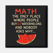Math And 67 Watermelons Funny 6 7 Meme Calculation Magneet (Voorkant)