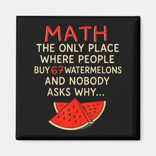 Math And 67 Watermelons Funny 6 7 Meme Calculation Magneet (Voorkant)