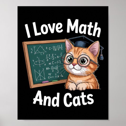 Math Cat Lover Funny Math Teacher I Love Math And  Poster (Voorkant)