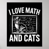 Math Cat Lover Funny Math Teacher I Love Math And  Poster (Voorkant)