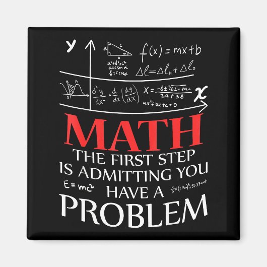Math De Eerste Stap Is Toegeven Dat Je Een Proble Magneet (Voorkant)