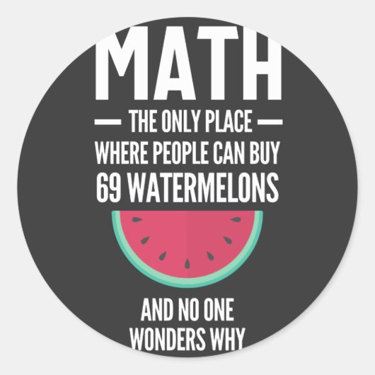 Math. Funny Math Sarcasm Quote Gift Ronde Sticker (Voorkant)