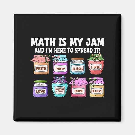 Math Is My Jam And Im Here To Spread It Funny Math Magneet (Voorkant)