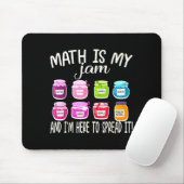 Math Is My Jam And Im Here To Spread It Funny Math Muismat (Met muis)