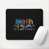Math Is My Jam And I'm Here To Spread It School Ma Muismat (Met muis)
