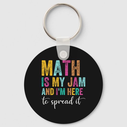 Math Is My Jam And I'm Here To Spread It School Ma Sleutelhanger (Voorkant)