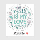 Math Is My Love Language | Cute Pastel Nerdy Stick Sticker (Vel)