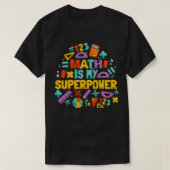 Math is My Superpower 9 T-shirt (Design voorkant)