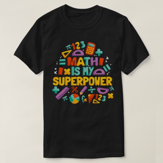 Math is My Superpower 9 T-shirt (Design voorkant)