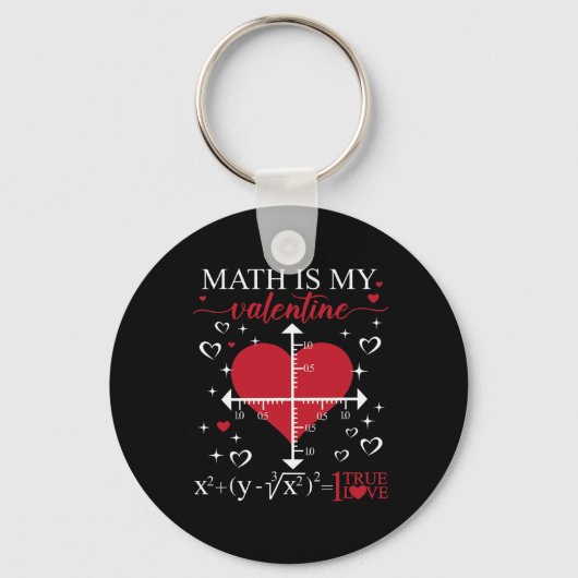 Math Is My Valentine Geometry Math Teacher Appreci Sleutelhanger (Voorkant)