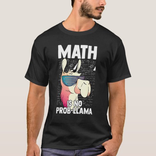 Math Is No Prob Llama Mathematics Math T-shirt (Voorkant)