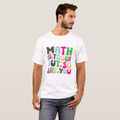 Math is Tough But So Are You –Motivational Teacher T-shirt (Voorkant volledig)