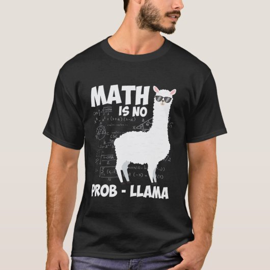 Math Llama Wiskunde Is Geen Probleem Llama T-shirt (Voorkant)
