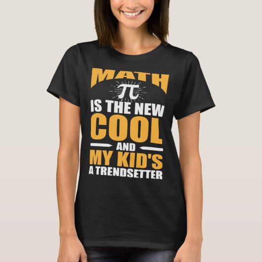 Math  Mom the new cool and my kids a trendsetter T-shirt (Voorkant)