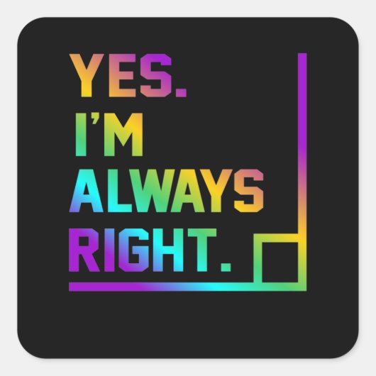 Math Teacher Always Right Mathematics Maths Vierkante Sticker (Voorkant)
