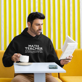 Math Teacher Funny Math Hoodie