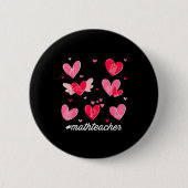 Math Teacher Heart Valentines Day Mathematics Teac Ronde Button 5,7 Cm (Voorkant)