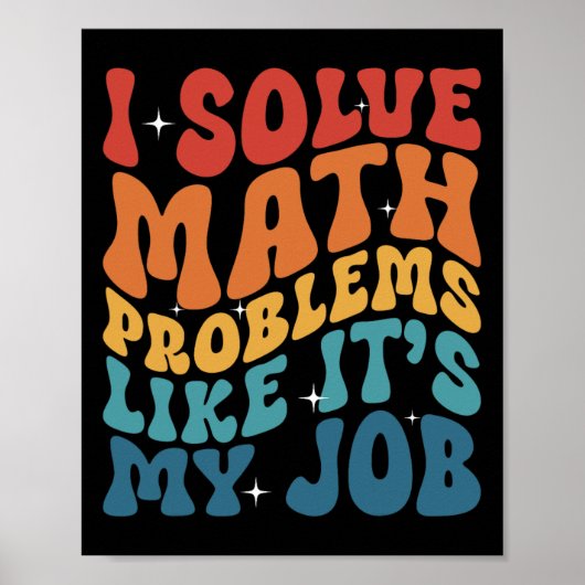 Math Teacher I Solve Math Problems Like It's My Jo Poster (Voorkant)