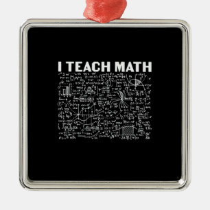 Math Teacher I Teach Math Metalen Ornament