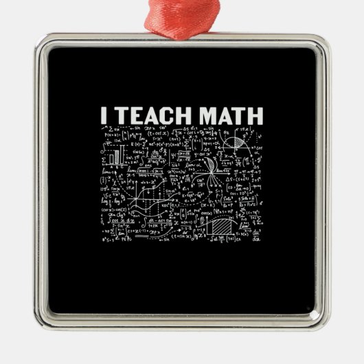 Math Teacher I Teach Math Metalen Ornament (Voorkant)